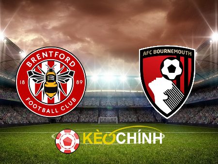 Soi kèo, nhận định Brentford vs Bournemouth – 21h00 – 02/09/2023