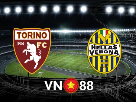 Soi kèo, nhận định Torino vs Verona – 23h30 – 02/10/2023