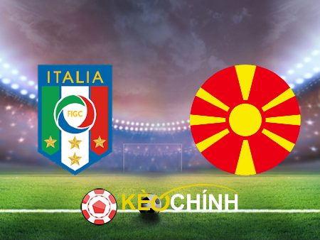 Soi kèo, nhận định Ý vs Bắc Macedonia – 02h45 – 18/11/2023