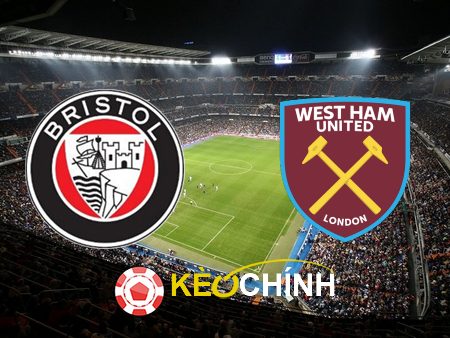 Soi kèo, nhận định Bristol City vs West Ham – 02h45 – 17/01/2024