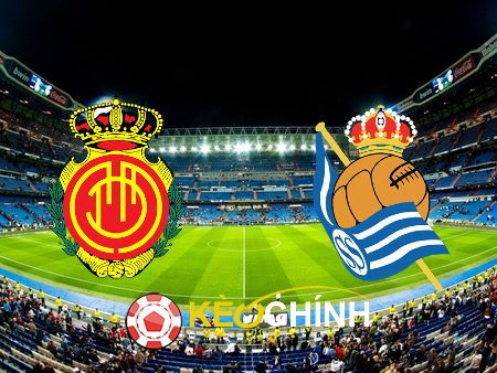 Soi kèo, nhận định Mallorca vs Real Sociedad – 00h30 – 19/02/2024