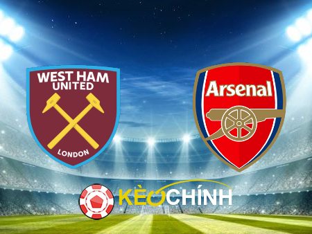 Soi kèo, nhận định West Ham vs Arsenal – 21h00 – 11/02/2024