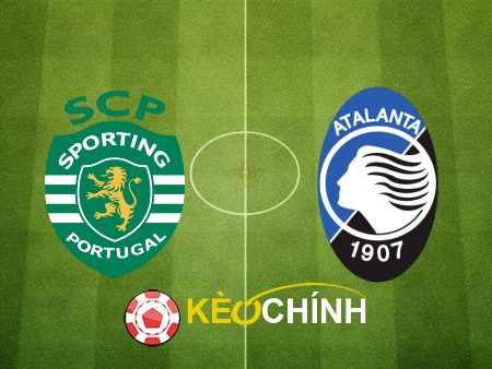 Soi kèo, nhận định Sporting CP vs Atalanta – 00h45 – 07/03/2024
