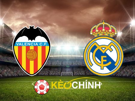 Soi kèo, nhận định Valencia vs Real Madrid – 03h00 – 03/03/2024